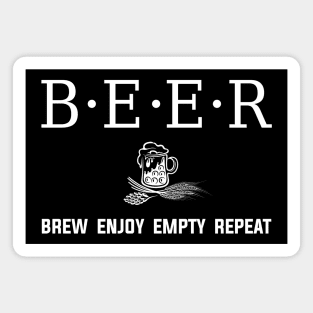 Beer - Brew Enjoy Empty Repeat Magnet